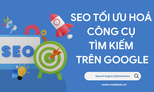 SEO Tối Ưu Hoá Công Cụ Tìm Kiếm Trên Google